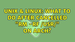 Celebrity Unix & Linux: What to do after cancelled "rm -rf /usr/" on Arch? (2 Solutions!!) Net Worth