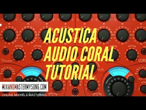 DTM・DAW Acustica Audio CORAL 2 Acustica Audio – Coral 2について | 音の寄り道