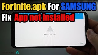 Fortniteapk For Samsung Fix App Not Installed