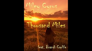 Miley Cyrus feat. Brandi Carlile - Thousand Miles (S+R)