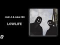 Josh A Jake Hill Lowlife