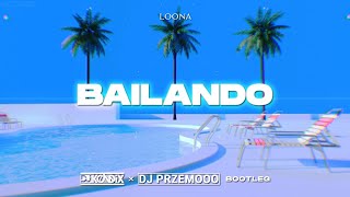 Loona - Bailando (Dj Przemooo & DJ KondiX Bootleg)