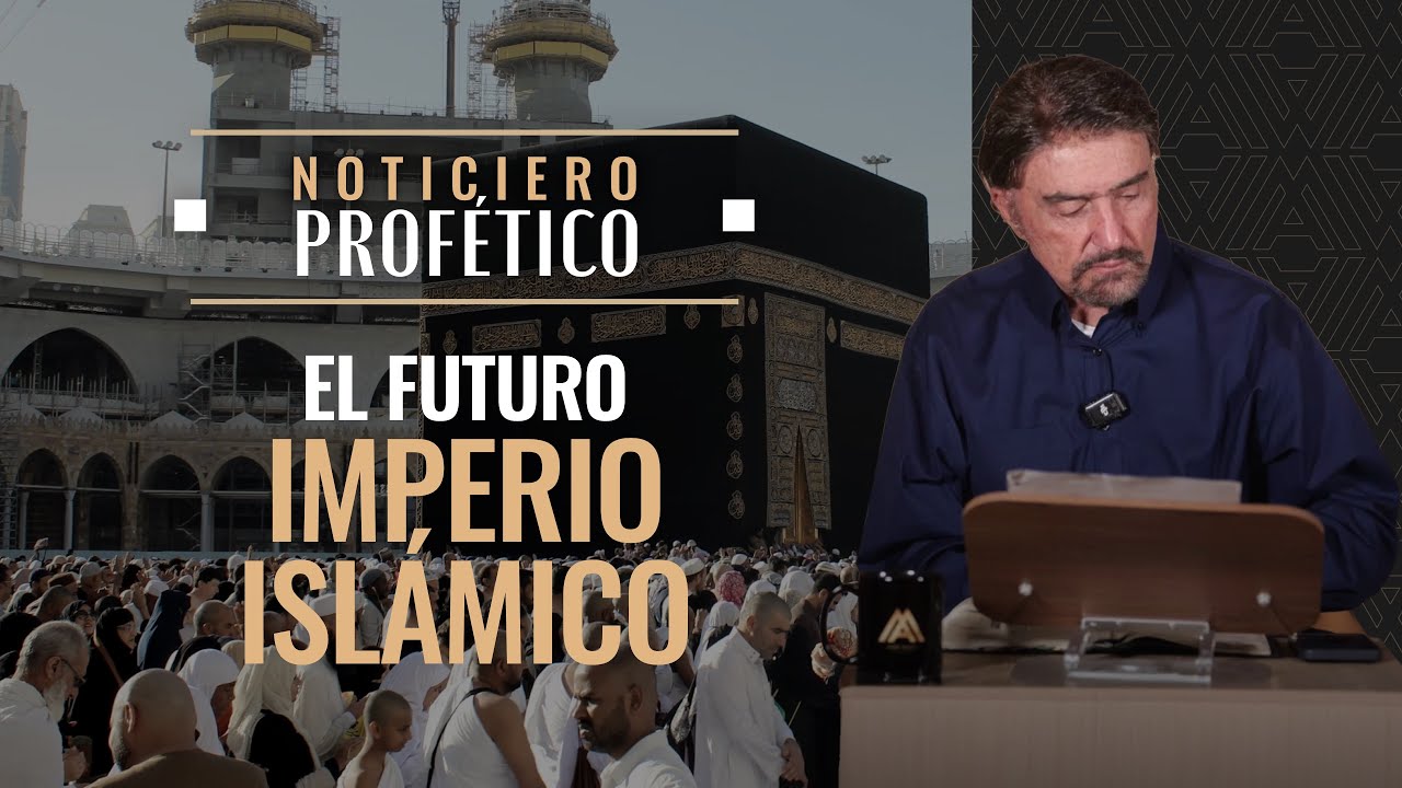 El Futuro Imperio Islámico | Noticiero Profético | Dr. Armando Alducin