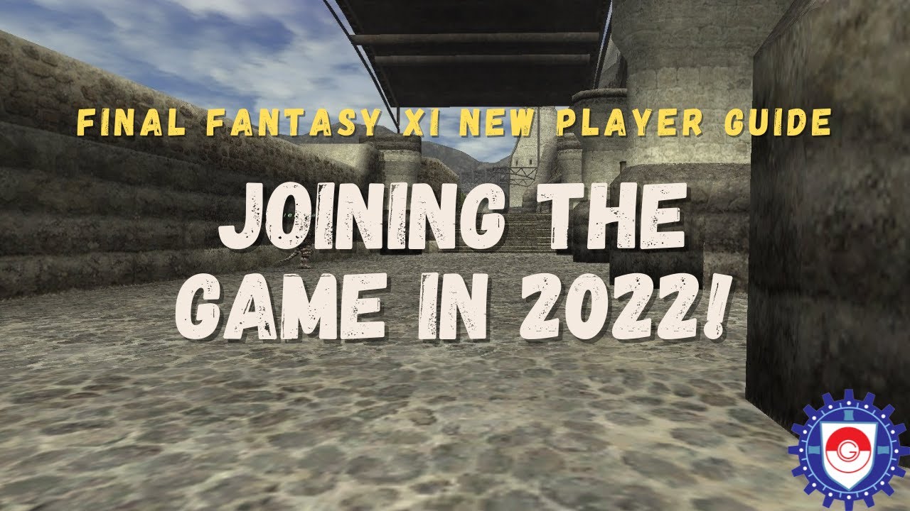 2022 Final Fantasy XI FRESH Player Guide! - YouTube