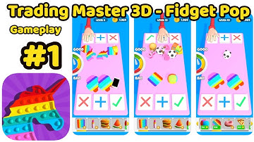 Trading Master 3D - Fidget Pop Game Gameplay Walkthrough Part 1