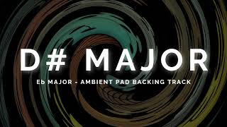 Atmospheric Ambient Pad Backing Track in D# / Eb Major