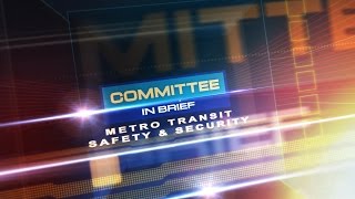 Committee in Brief - Transit Safety and Security