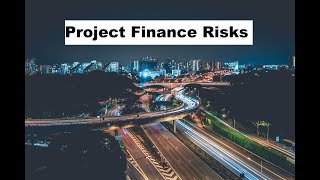 Risks Allocation in Project Finance - Financial Modeling for Infrastructure Assets