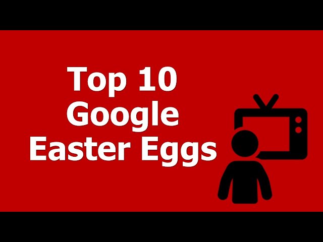 Google's 10 Best Easter Eggs