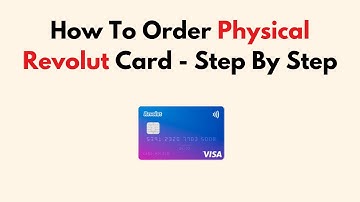How To Order Physical Revolut Card - Step By Step