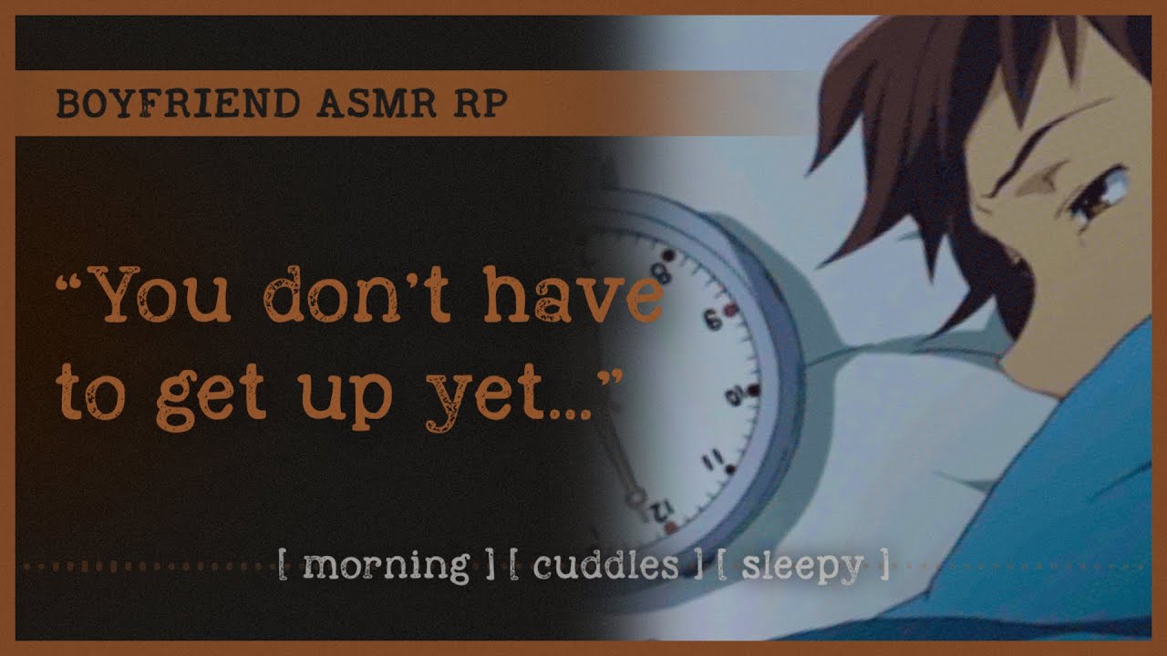 Clingy boyfriend doesn't want you to get up (ASMR RP M4A) ☀️ [morning] [cuddles] [sleepy]