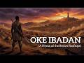 OKE IBADAN — A Hymn of the Brown Rooftops