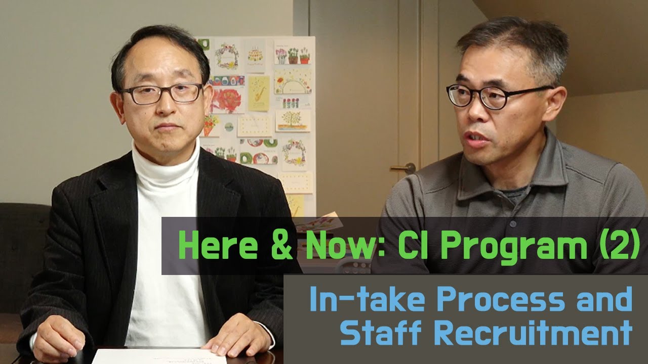 [BoTV 55] Here & Now: CI Program (2)/In-take Process and Staff ...