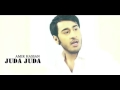 Juda Juda By Amir Hassan | Best Song of 2016