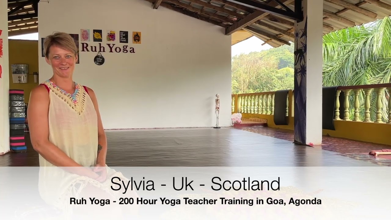 200h Yoga Teacher Training Goa Agonda   Sylvia   Uk   Scotland   Ruh Yoga testimonial