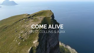 West Collins & Ajax - Come Alive (Video Lyrics)