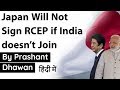 Japan Will Not Sign RCEP if India doesn’t Join Current Affairs 2019 #UPSC