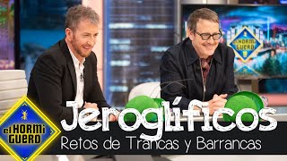 Trancas Y Barrancas Ponen A Prueba El Ojo De Joaquín Reyes Para Los Jeroglíficos - El Hormiguero