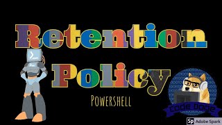 Applying Retention Policy using Powershell