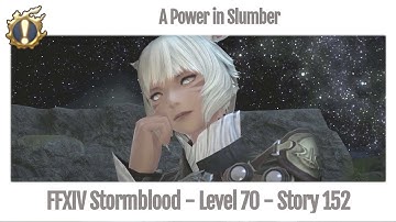 FFXIV A Power in Slumber - Story 152 - Stormblood