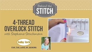 Behind the Stitch: 4-Thread Overlock Stitch
