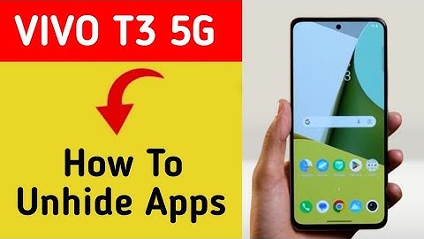 how to unhide apps in Vivo T3 5G, Vivo T3 5G me app unhide kaise kare