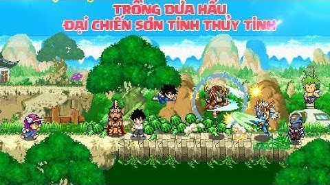 Ngọc rồng online cách nhận dưa hấu dễ dàng và sk giỗ tỗ hùng vương năm 2018