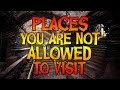 10 forbidden places you are not allowed to visit