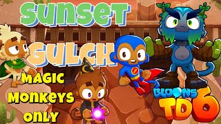 Bloons TD 6 Sunset Gulch Magic Monkeys Only | No Powers & Abilities Used Guide / Strategy / Tutorial