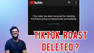 Carryminati tiktok roast video deleted || what happened ?