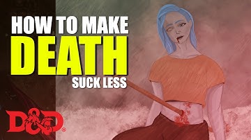 How to Make Character Death Suck Less | DM Advice