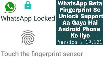 { WhatsApp Unlock Fingerprint }  || Finally WhatsApp Fingerprint Unlock Aa Gaya Hai Android Phone