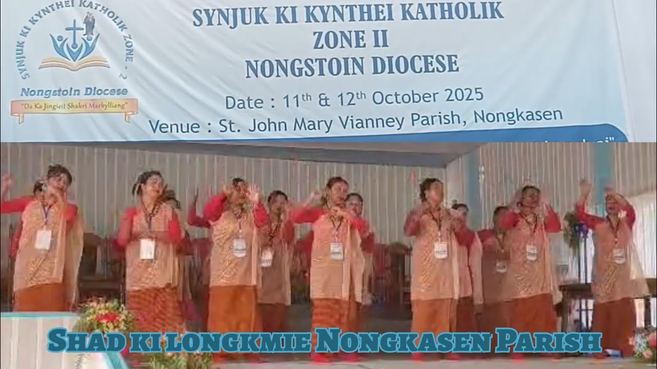Longkmie Nongkasen-Xviii Annual Convention jong ki seng kynthei katholik //ZoneIl-Nongstoin Diocese 