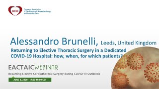 Eactaic Returning To Elective Thoracic Surgery In A Dedicated Covid Hosp Alessandro Brunelli, Uk