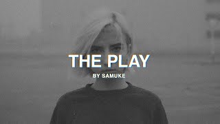 The Play — Samuke (Future Garage ‧ Chillstep ‧ Ambient)