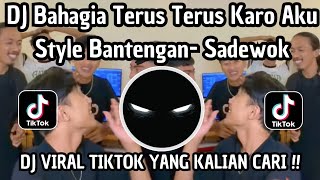 BAHAGIA TERUS KARO AKU - SADEWOK || OJO BOSEN NGANCANI SUSAH LAN SENENGKU VIRAL TIKTOK 2026 ! 
