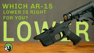 Which Ar-15 Lower Is Right For You?