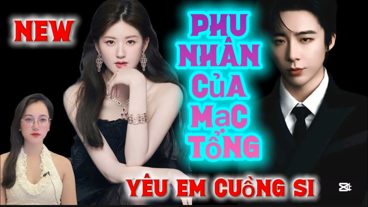 Phu Nhân Của Mạc Tổng Yêu Em Cuồng Si| Truyện Audio Ngôn Tình Mới Nhất #truyenaudio 