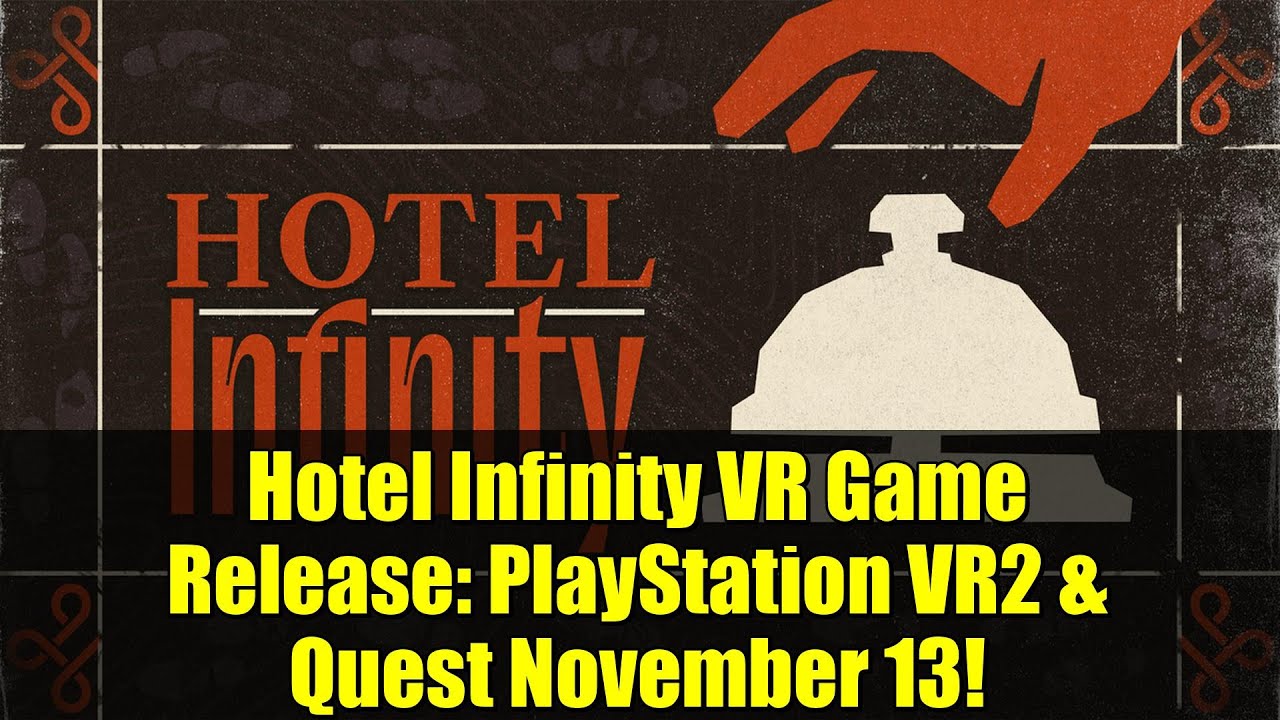 Hotel Infinity VR Game Release: PlayStation VR2 & Quest November 13!