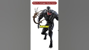What If the Facehugger Attacks Venom? #Shorts #Viral