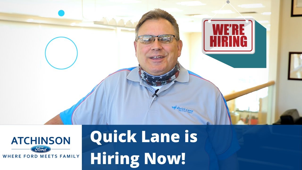 We're Hiring! Quick Lane NEEDS Mechanics | Atchinson Ford - YouTube