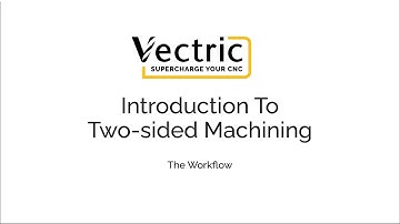 Inleiding tot tweezijdige bewerking in Vectric-software | Tweezijdige bewerking | V12-zelfstudies