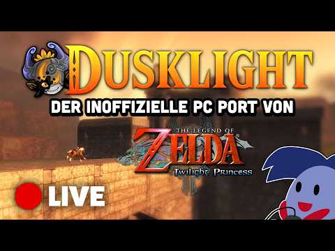 Dusklight - der Twilight Princess PC Port! | LIVE