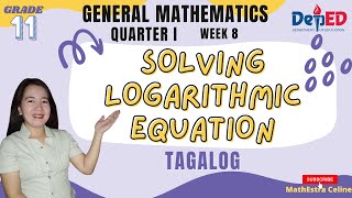 SOLVING LOGARITHMIC EQUATION - SHS GEN. MATH Quarter 1