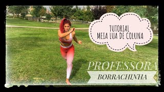 Tutorial Meia Lua de Coluna - Capoeira Borrachinha
