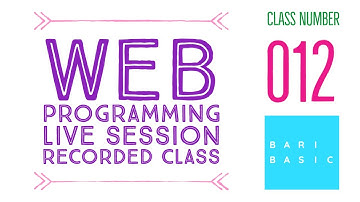 Bari Basic - Web Programming HTML CSS JS Tutorial - Live Class 12