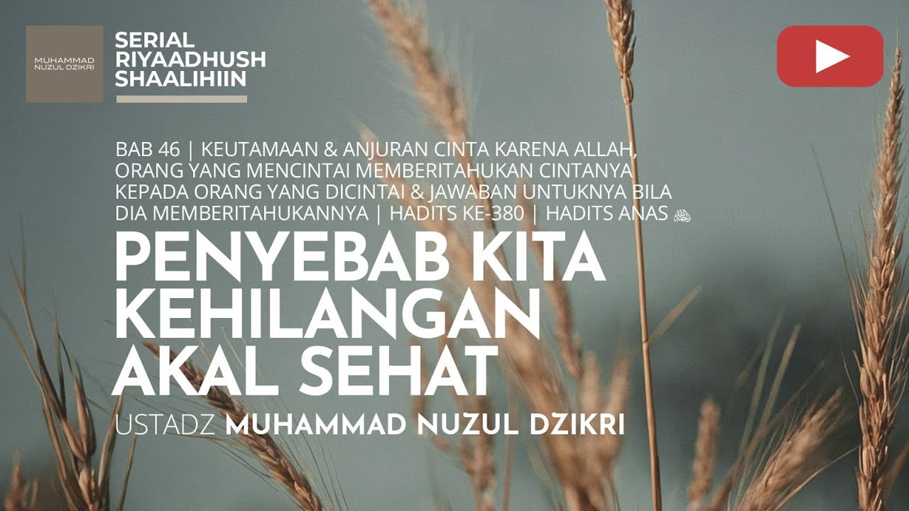 1517. PENYEBAB KITA KEHILANGAN AKAL SEHAT | Riyaadhush Shaalihiin