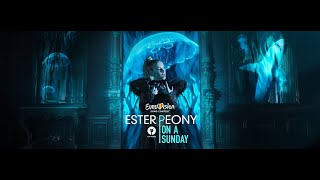 Ester Peony - On A Sunday - Romania 🇷🇴 - Official Music Video - Eurovision 2019 - (Наоборот)