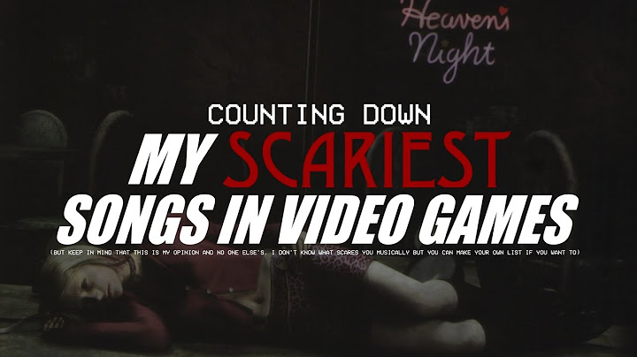 Top 10 scariest songs in video games react