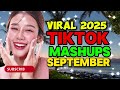 TIKTOK MASHUP 2025 SEPTEMBER 7th 🇵🇭